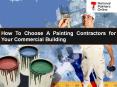 How To Choose A Painting Contractors for Your Commercial Building PowerPoint PPT Presentation