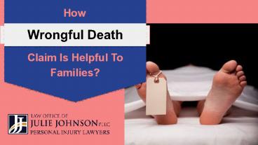 How Wrongful Death Claims are Helpful to Families?
