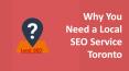 Why You Need a Local SEO Service Toronto PowerPoint PPT Presentation