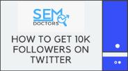 How to get 10k followers on twitter