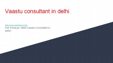 Best Vastu Shastra Consultant In India | Call Us For Free Consultation - Askacharya