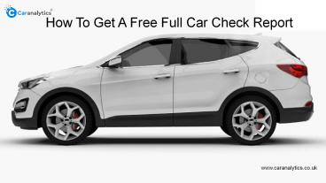 What Can Be Gain Through Free Full Car Check Report?
