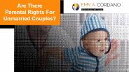 Are There Parental Rights For Unmarried Couples?