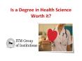 Is a degree in health science worth it? PowerPoint PPT Presentation
