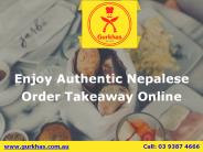 Enjoy Authentic Nepalese Order Takeaway Online
