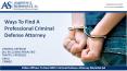 Ways to find a Professional Criminal Defense Attorney PowerPoint PPT Presentation