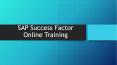 SAP Success Factors Online Training |  SAP Success Factors Course PowerPoint PPT Presentation
