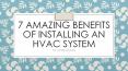 7 Amazing Benefits Of Installing An HVAC System For Comfort Indoors PowerPoint PPT Presentation