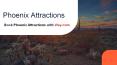 Phoenix Attractions PowerPoint PPT Presentation