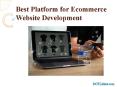 Best Platform for Ecommerce Website Development PowerPoint PPT Presentation