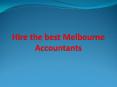 Hire the best Melbourne Accountants PowerPoint PPT Presentation