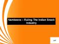 Namkeens – Ruling The Indian Snack Industry PowerPoint PPT Presentation