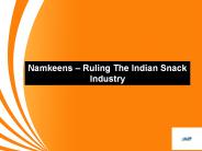 Namkeens – Ruling The Indian Snack Industry