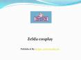 Zelda cosplay PowerPoint PPT Presentation