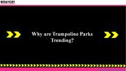 Why are Trampoline Parks Trending?