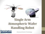 Single Arm Atmospheric Wafer Handling Robot