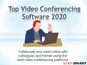 The Top 6 Video Conferencing Software 2020