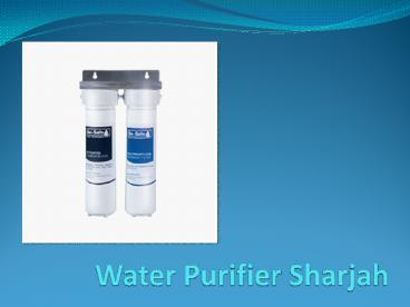 How Water Purifier Sharjah Helps In Building Strong Community