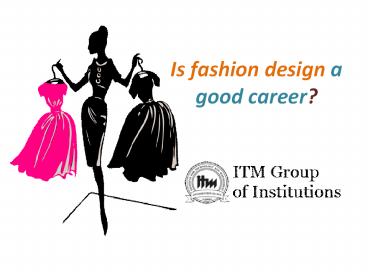 Is fashion design a good career? (1)