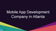 How to choose mobile app development company in Atlanta?