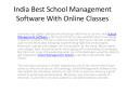 India Best School Management Software With Online Classes PowerPoint PPT Presentation