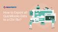 How Do I Export all Data to a CSV file in QuickBooks? PowerPoint PPT Presentation