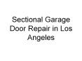 Sectional Garage Door Repair in Los Angeles PowerPoint PPT Presentation