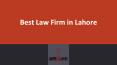 Best Law Firm in Lahore Pakistan For Legal Services PowerPoint PPT Presentation