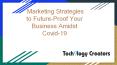 Marketing Strategies to Future-Proof Your Business Amidst Covid-19 PowerPoint PPT Presentation