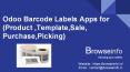 Odoo Barcode Labels Apps for  (Product ,Template,Sale, Purchase,Picking) PowerPoint PPT Presentation
