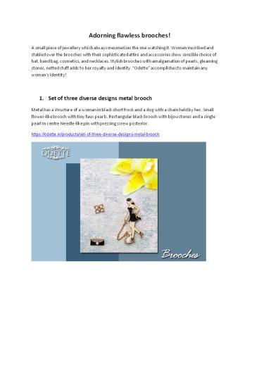 Adorning Flawless Brooches!