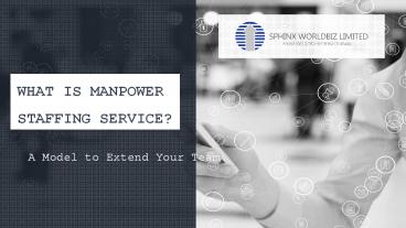 What is Manpower Staffing Service