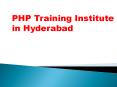 PHP Training Institute in Hyderabad | PHP Course Hyderabad PowerPoint PPT Presentation