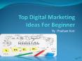 Top sandip trivedi's Digital Marketing Ideas for Beginners to grow the business PowerPoint PPT Presentation