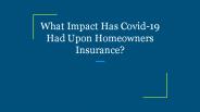 What Impact Has Covid-19 Had Upon Homeowners Insurance?