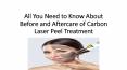 All You Need to Know About Before and Aftercare of Carbon Laser Peel Treatment PowerPoint PPT Presentation