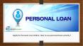 Apply for Personal Loan Online: How to use personal loans smartly? PowerPoint PPT Presentation
