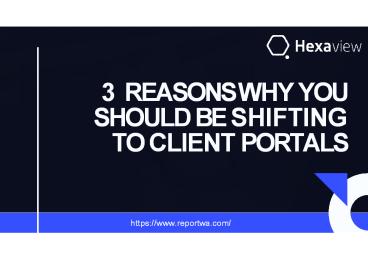 3 Reasons Why You Should Be Shifting to Client Portals