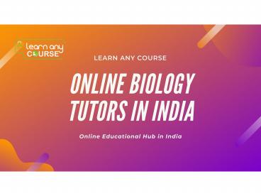 Online Biology Tutors in India