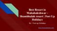 Best Resorts in Mahabaleshwar | Feet Up Holidays PowerPoint PPT Presentation