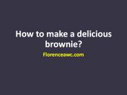 How to make a delicious brownie? (1)