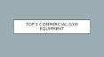 Top 5 Commercial Gym Equipment PowerPoint PPT Presentation