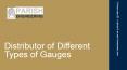 Distributor of Different Types of Gauges PowerPoint PPT Presentation
