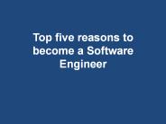 Top five reasons to become a Software Engineer
