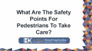 What Are The Safety Points For Pedestrians To Take Care?
