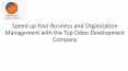 Speed up your business and organization management with the top Odoo development company PowerPoint PPT Presentation