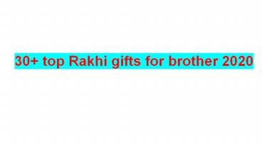 30+ top Rakhi gifts for brother 2020