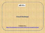 Cloud Desktops
