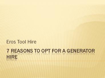 Reason to Opt. for a Generator Hire