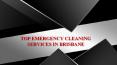 Top Emergency Cleaning Services in Brisbane PowerPoint PPT Presentation